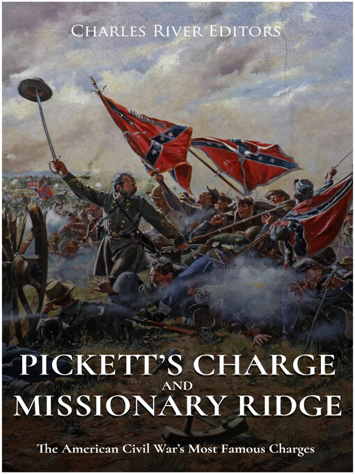 Title details for Pickett's Charge and Missionary Ridge by Charles River Editors - Available